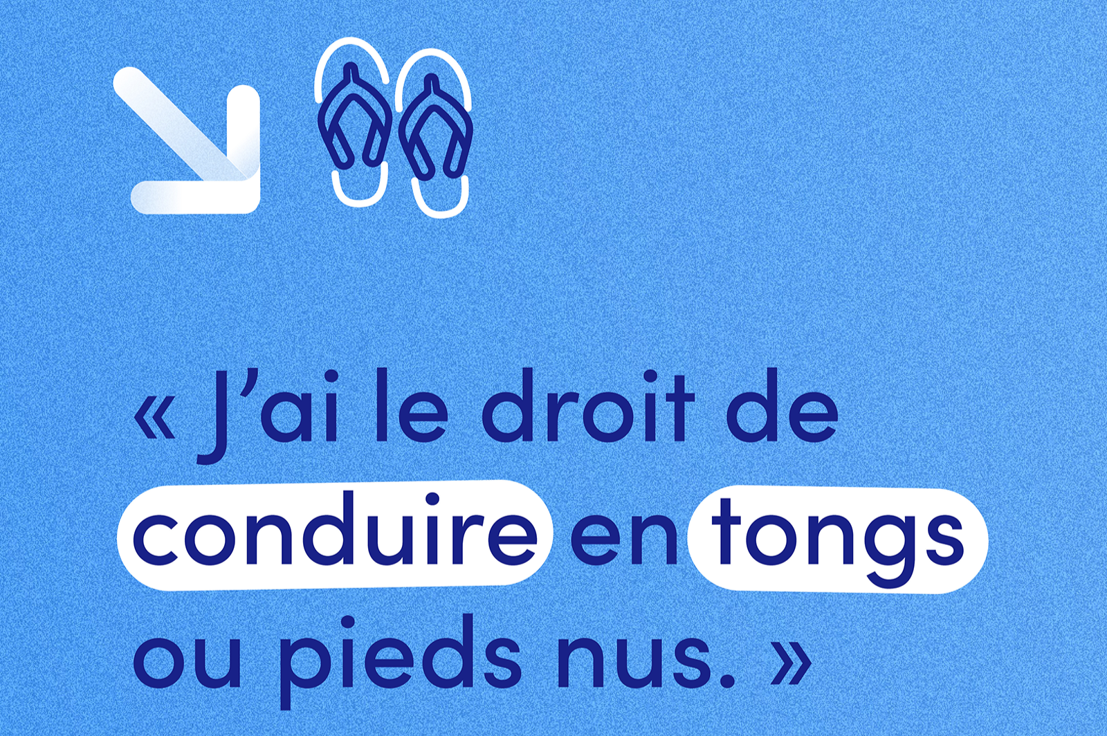 Le saviez-vous ? Les tongs au volant
