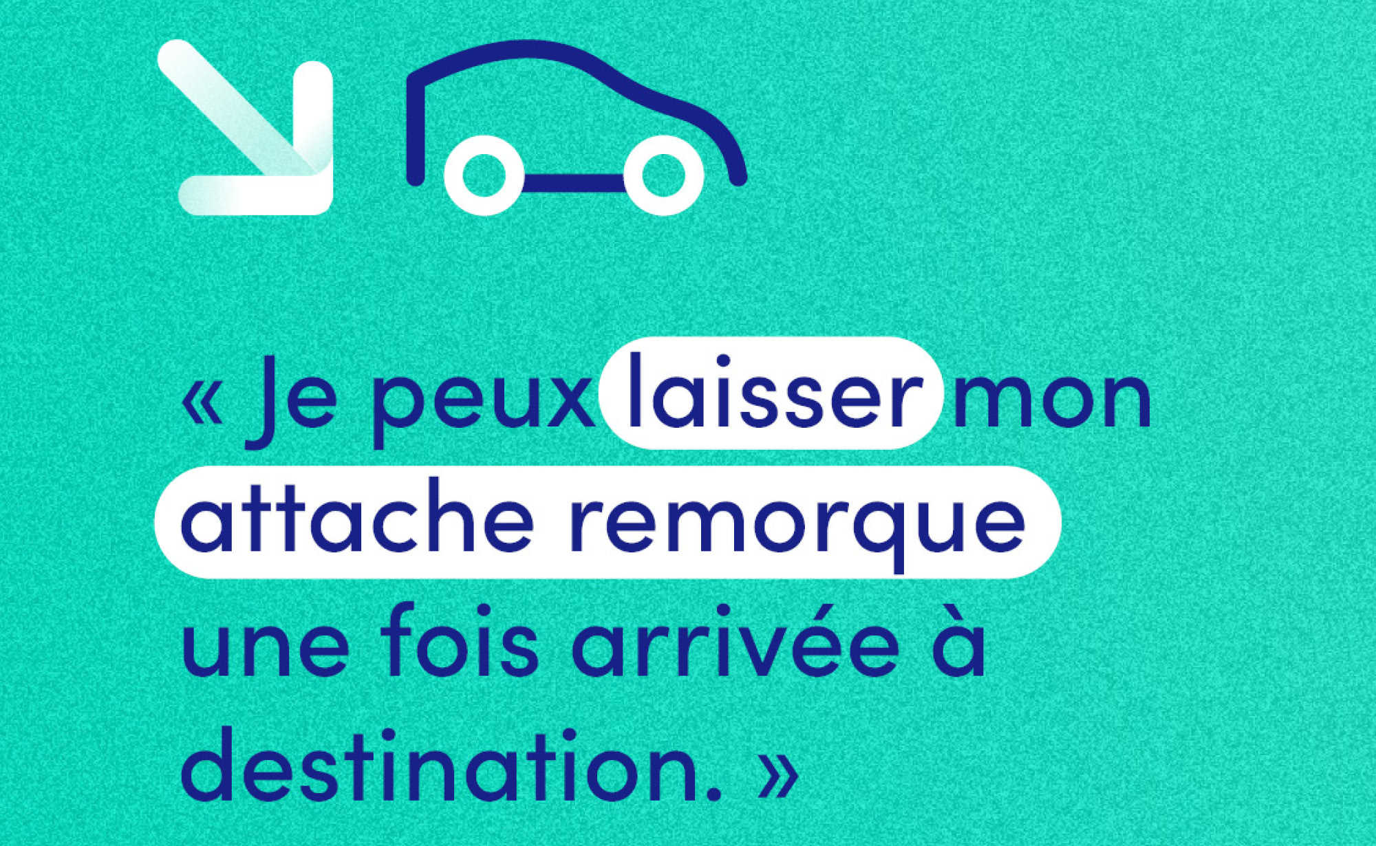 Le saviez-vous ? Laisser son attache remorque