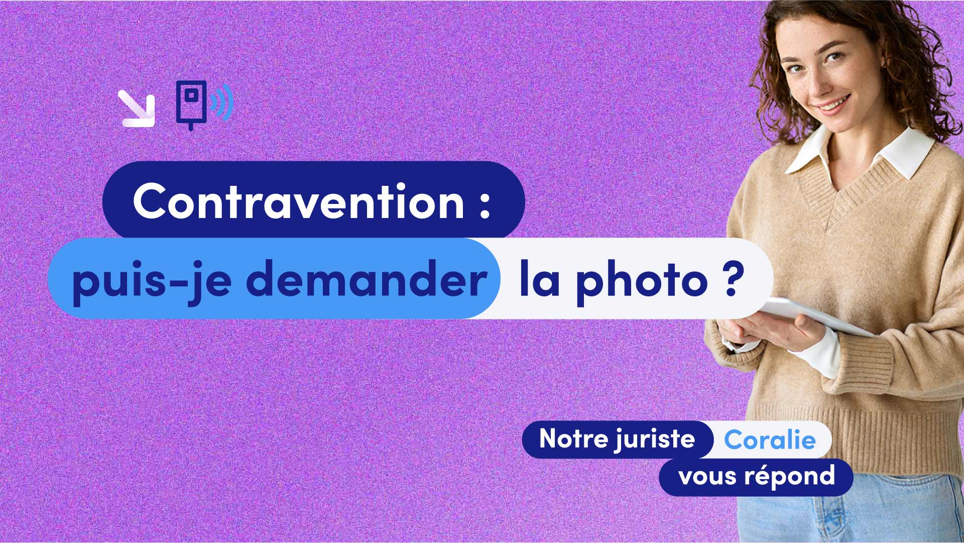 Avis de contravention : est-ce que je peux demander la photographie ?