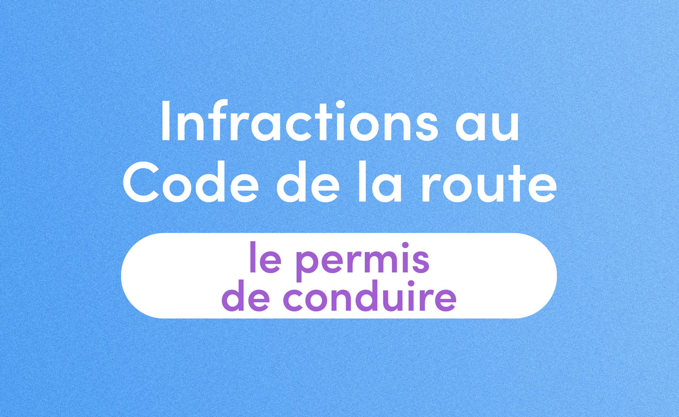 Les infractions sur le permis de conduire