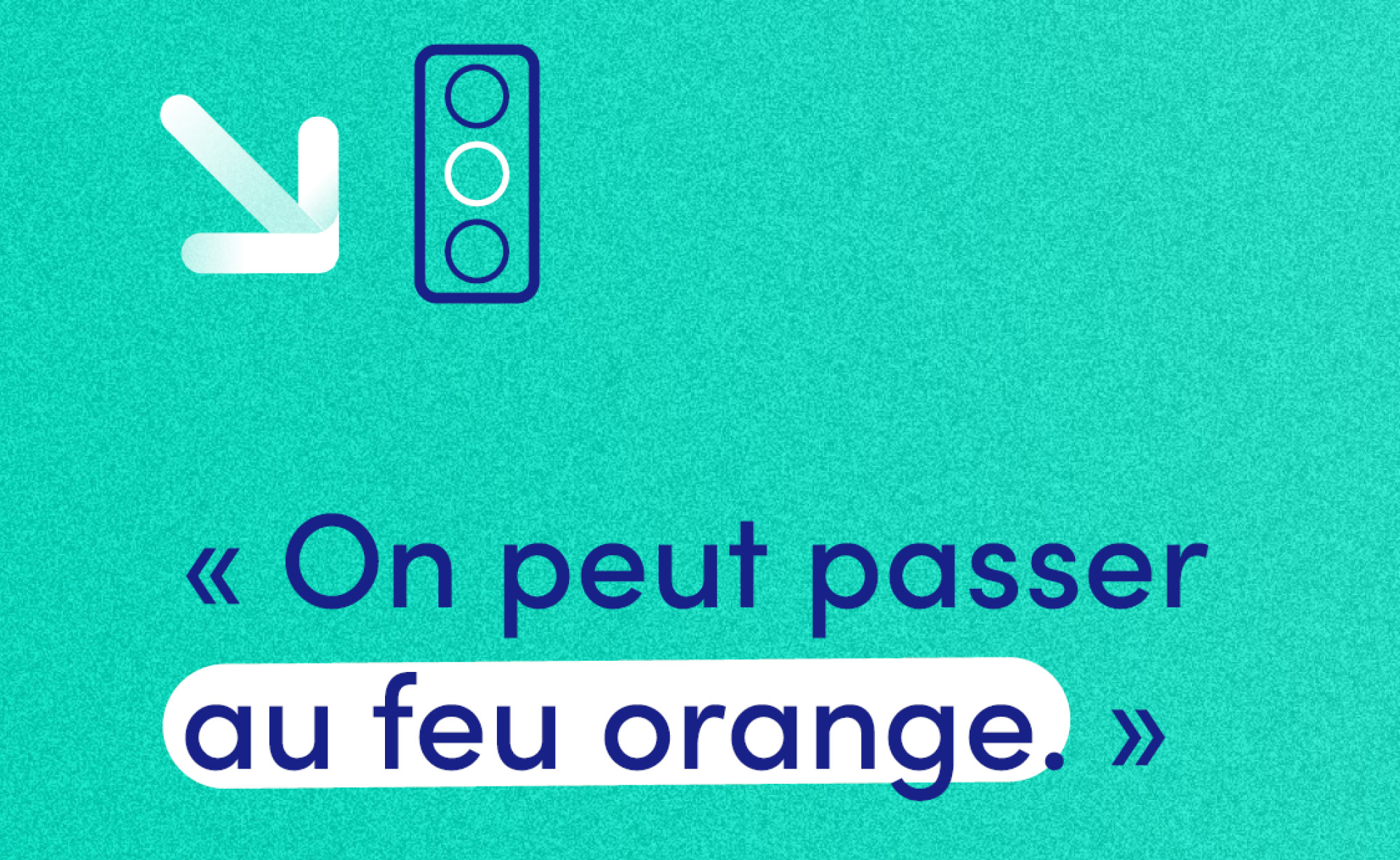 Le saviez-vous ? Passer au feu orange